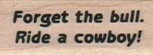 Forget The Bull 3/4 x 1 1/2-0