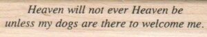 Heaven Will Not Ever Heaven Be 3/4 x 3 1/2-0