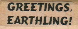 Greetings Earthling 3/4 x 1 3/4-0
