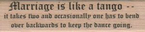 Marriage is Like A Tango 1 x 3 3/4-0