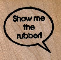 Show Me The Rubber 1 1/2 x 1 1/2-0