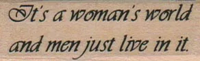 It's A Woman's World 3/4 x 2-0