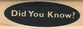 Did You Know (Oval) 3/4 x 2-0