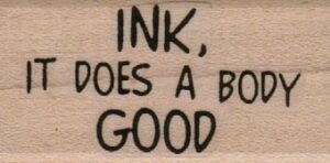 Ink It Does A Body Good 1 x 1 3/4-0