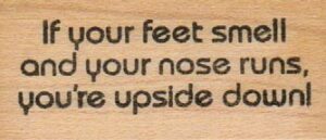 If Your Feet Smell And Your 1 x 1 3/4-0