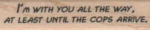 I'm With You All The Way 3/4 x 2 3/4-0