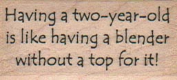 Having A Two-Year-Old 1 x 1 3/4-0