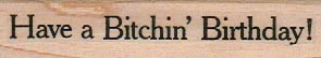 Have A Bitchin' Birthday! 3/4 x 3-0