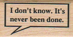 I Don't Know. It's Never Been 1 x 1 3/4-0