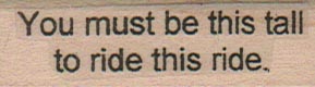 You Must Be This Tall 3/4 x 2-0