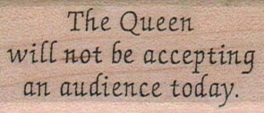 The Queen Will Not Be Accepting 1 x 2-0