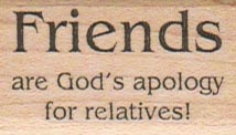 Friends Are God's Apology 1 x 1 1/2-0