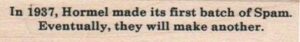 In 1937 Hormel Made Its 3/4 x 3 1/2-0