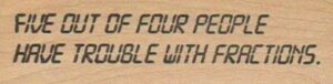 Five Out Of Four People Have 1 x 3 1/4-0