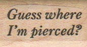 Guess Where I'm Pierced? 3/4 x 1 1/4-0