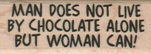 Man Does Not Live By Chocolate 1 x 2 1/2-0