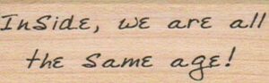 Inside We Are All The Same Age 1 x 2 1/2-0