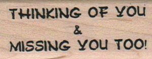 Thinking Of You & Missing 1 x 2 1/4-0