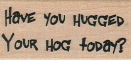 Have You Hugged Your Hog 1 x 2-0