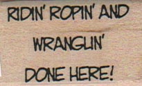 Ridin' Ropin' And Wranglin' 1 x 1 1/2-0
