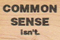 Common Sense Isn't 1 x 1 1/2-0