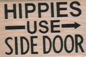 Hippies Use Side Door 1 1/2 x 2-0