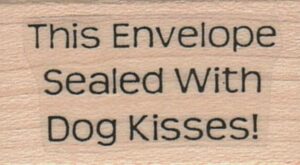This Envelope Sealed/Dog Kisses 1 x 1 1/2-0