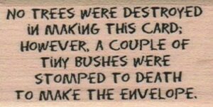 No Trees Were Destroyed 1 1/2 x 2 3/4-0