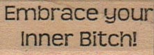 Embrace Your Inner Bitch 3/4 x 1 1/2-0