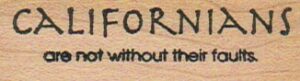 Californians Are Not Without 3/4 x 2 1/4-0