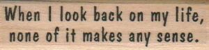 When I Look Back On My Life 3/4 x 2 1/2-0