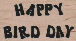 Happy Bird Day 2 1/4 x 3 3/4-0