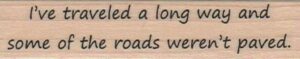 I've Traveled A Long Way 3/4 x 3-0