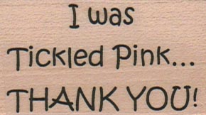 I Was Tickled Pink 1 1/4 x 2-0