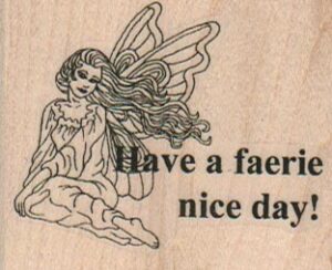 Have A Fairie Nice Day 2 3/4 x 1 3/4-0