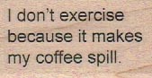 I Don't Exercise 1 x 1 3/4-0