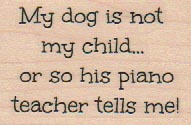 My Dog Is Not My Child 1 1/2 x 2-0