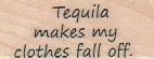 Tequila Makes My Clothes 3/4 x 1 1/2-0