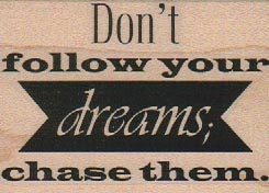 Don't Follow Your Dreams 2 x 2 1/2-0