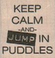 Keep Calm/Puddles 1 1/4 x 1 1/4-0