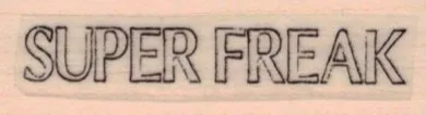 Super Freak 3/4 x 2-0