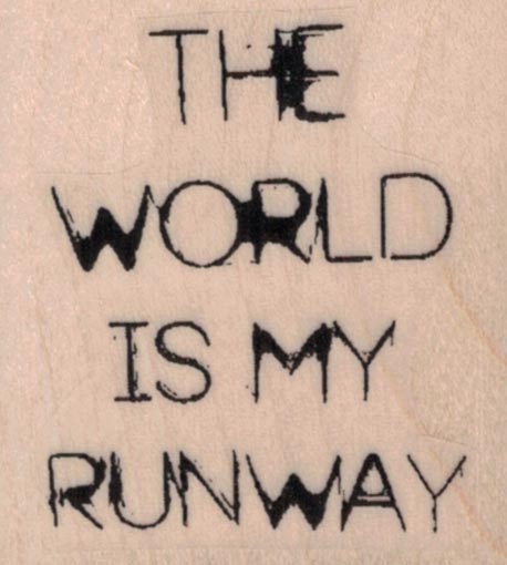 The World Is My Runway 1 3/4 x 1 3/4-0