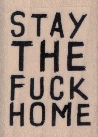 Stay The Fuck Home 1 1/4 x 1 3/4-0
